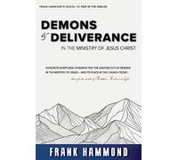 Demons & Deliverance in the Ministry of Jesus
