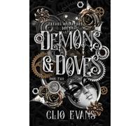 Demons & Doves: A Why Choose Steampunk Monster Romance: 2 (Freaks Of Nature Duet)