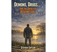 Demons, Drugs and the Drive for Redemption