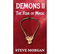 DEMONS II: The Fear of Magic