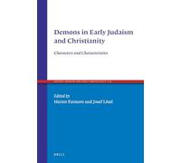 Demons in Early Judaism and Christianity: Characters and Characteristics