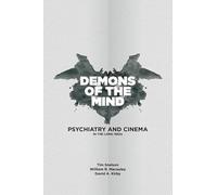 Demons of the Mind: Psychiatry and Cinema in the Long 1960s