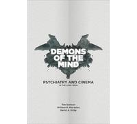 Demons of the Mind: Psychiatry and Cinema in the Long 1960s