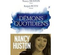 Démons quotidiens Nancy Huston (Auteur), Ralph Petty (Illustration)