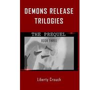 Demons Release Trilogies The Prequel Book Three