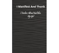 DEMONSTRATION AND THANK YOU AGENDA: Manifestation and Gratitude Planner; 130 Pages of Manifestation and Financial Attraction