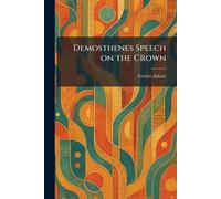 Demosthenes Speech on the Crown