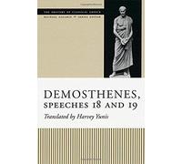 Demosthenes, Speeches 18 And 19