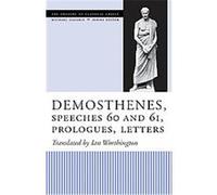 Demosthenes, Speeches 60 And 61, Prologues, Letters, The Oratory of Classical Greece, 10 Demosthenes, Ian Worthington (Auteur)