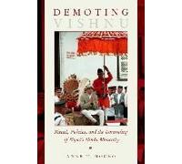 Demoting Vishnu: Ritual, Politics, and the Unraveling of Nepal's Hindu Monarchy