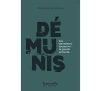 Démunis: Les travailleurs sociaux et la grande précarité