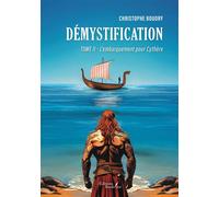 Démystification - Tome II L'embarquement pour Cythère - Christophe Boudry - Baudelaire - broché - Roman