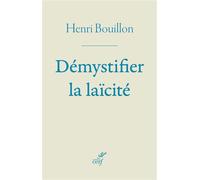 Démystifier la laïcité - Henri Bouillon - Cerf - broché - Essai