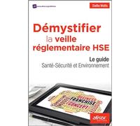 Démystifier la veille réglementaire HSE Dalila Watts (Auteur)