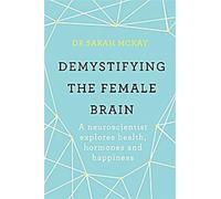 Démystifier le cerveau féminin