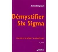 Démystifier Six Sigma - Comment Améliorer Vos Processus