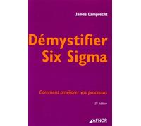 Démystifier Six Sigma Comment améliorer vos processus - James Lamprecht - Afnor - broché - Etude