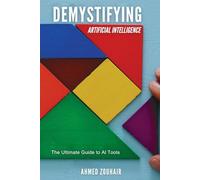 Demystifying Artificial Intelligence