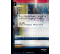 Demystifying Corpus Linguistics For English Language Teaching