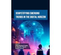 Demystifying Emerging Trends in the Digital Horizon