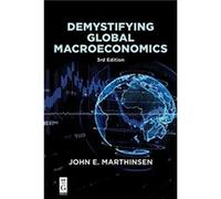 Demystifying Global Macroeconomics by John E. Marthinsen John E. Marthinsen (Auteur)