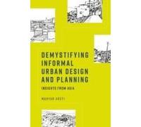 Demystifying Informal Urban Design And Planning