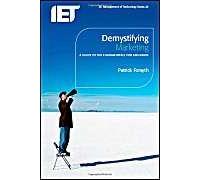 Demystifying Marketing: A Guide To The Fundamentals For Engineers