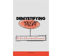 Demystifying Talent: The Five A Recruitment Framework - Kadeem Houson - Troubador Publishing - ebook (ePub) - Livre