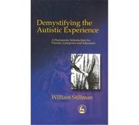 Demystifying the Autistic Experience William Stillman (Auteur)