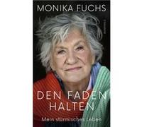 Den Faden halten | Monika Fuchs Monika Fuchs (Auteur)