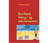 Den Gamle Viking Schwartzbach, Hans Ulrik (Auteur)