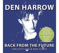 Den Harrow - Back from The Future-Greatest Hits & New Songs [Import]