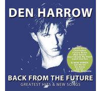 Den Harrow - Back From The Future - Greatest Hits & New Songs