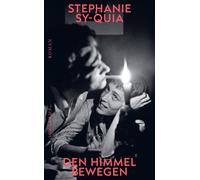 Den Himmel bewegen Eine unmögliche Liebesgeschichte zwischen Glaube und Begehren - Stephanie Sy-Quia - Suhrkamp Verlag - ebook (ePub) - Livre