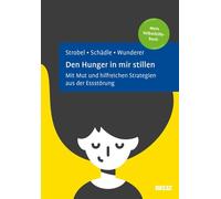 Den Hunger in mir stillen Mit Mut und hilfreichen Strategien aus der Essstörung. Mein Selbsthilfebuch - Christian Strobel - Julius Beltz GmbH & Co. KG - ebook (ePub) - Livre