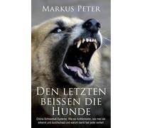 Den Letzten Beissen Die Hunde