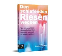 Den schlafenden Riesen wecken: Wie ein gesundes Gesundheitssystem entsteht, wenn wir es wirklich wollen | Konkrete Vorschläge zur Heilung eines kranken Systems