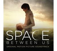 DEN STERNEN SO NAH/THE SPACE BETWEEN US/OST SCORE - LOCKINGTON,ANDREW CD NEUF