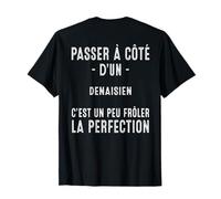 Denain Cadeau Humour Denaisien Fierte T-Shirt