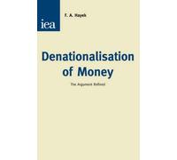 Denationalisation of Money: The Argument Refined