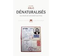 Dénaturalisés: Les retraits de nationalité sous Vichy