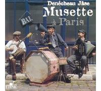 Denecheau, Jase Musette - Musette a Paris [Import]