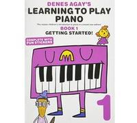 Denes Agay's Learning to Play Piano - Book 1 - Getting Started - [Version Originale] Inconnu (Auteur)