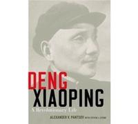 Deng Xiaoping: A Revolutionary Life (Hardcover) Alexander Pantsov, Steven I Levine (Auteur)