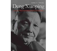 [Deng Xiaoping and the Transformation of China] (By: Ezra F. Vogel) [published: October, 2013]