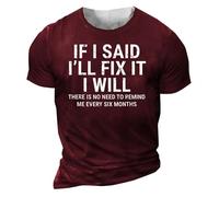 DENGJIAMY T-shirt graphique à manches courtes et col rond avec inscription « If I Said I'll Fix It I Will There is No Need to Remind Me » pour homme, Rouge, L