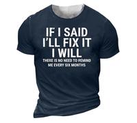 DENGJIAMY T-shirt graphique à manches courtes et col rond avec inscription « If I Said I'll Fix It I Will There is No Need to Remind Me » pour homme, noir foncé, XXL