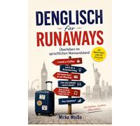 Denglisch for Runaways: Überleben im sprachlichen Niemandsland