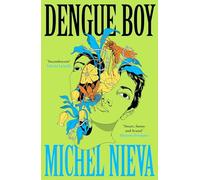 Dengue Boy: 'Smart, funny and brutal' Mariana Enríquez