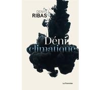 Déni climatique - Denys Ribas - Le Pommier - broché - Essai